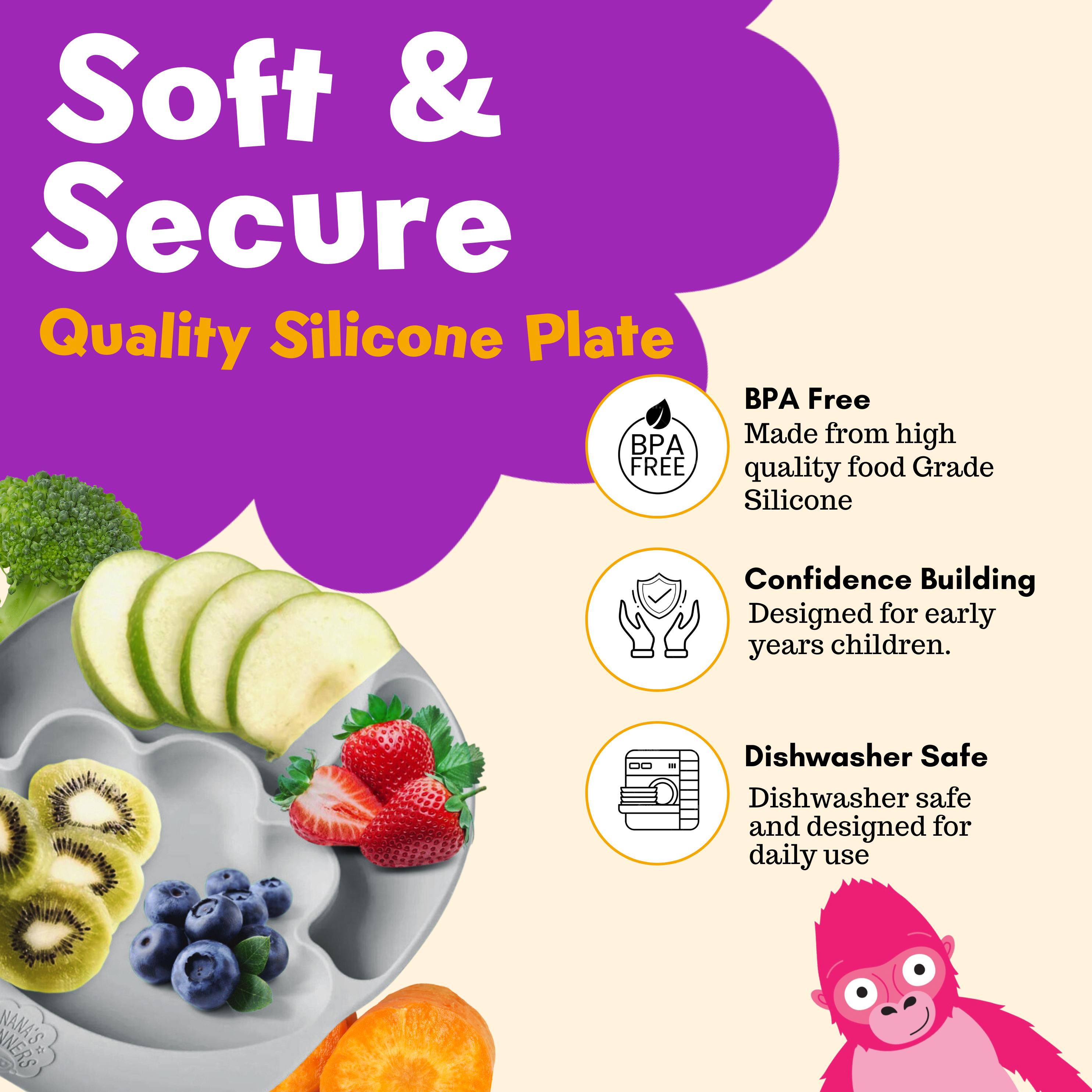Special Edition grey silicone, suction and section plate is BPA free, uniquely designed for toddlers, dishwasher and heat safe.