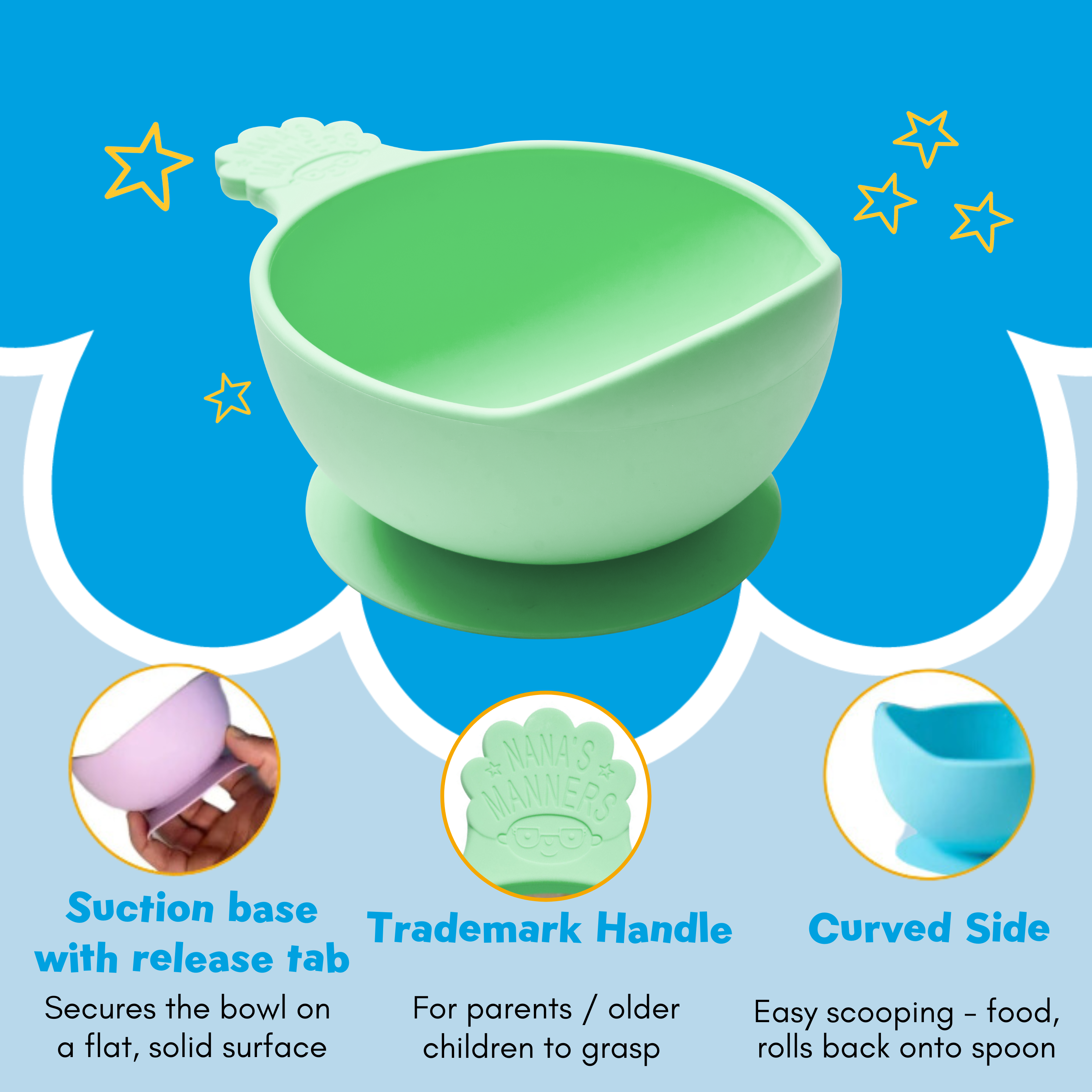 Our silicone baby bowls are uniquely designed, with a strong suction base, trademark handle and curved side for easy scooping.